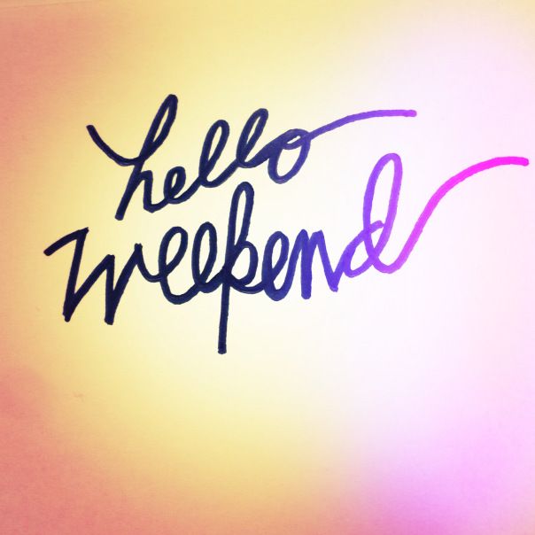 Hello Weekend