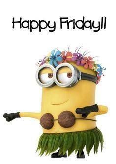 Happy Friday! -- Minion