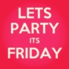 Let's Party It's Friday