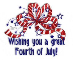 Wishing You A Great Fourth Of July!