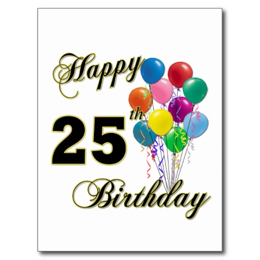 Happy 25th Birthday -- Balloons