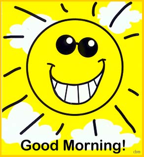 Good Morning! -- Smiling Sun