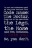 Code name: The Doctor.