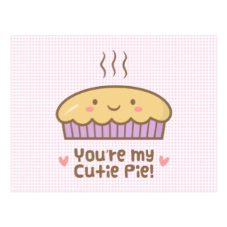 You're my Cutie Pie!