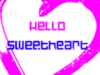 Hello Sweetheart