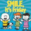 Smile, It's Friday! -- Snoopy