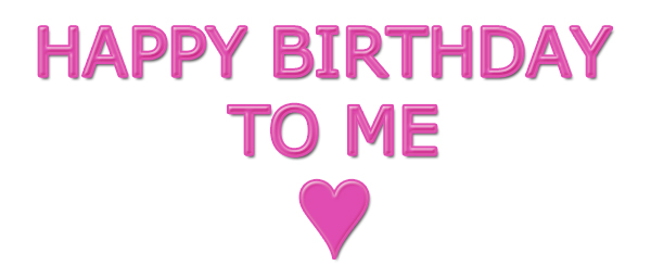 Happy Birthday To Me -- Pink Heart