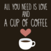 All You Need Is Love And A Cup Of Coffee