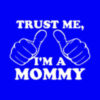 Trust Me, I'm A Mommy