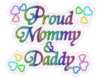 Proud Mommy & Daddy