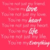 You're my everything -- Love you
