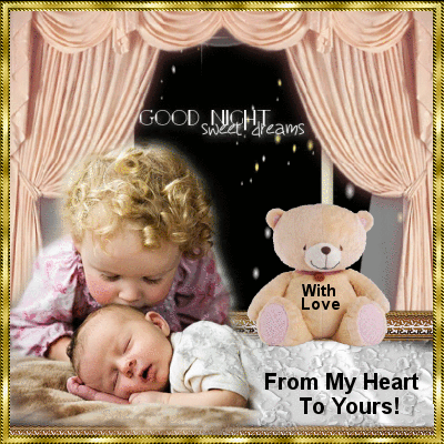 Good Night Sweet Dreams -- From my heart to yours with love