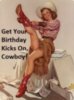 Get You Birthday Kicks on, Cowboy!