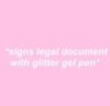 Signs legal document with glitter gel pen