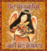 Be thankful and be happy -- Happy Thanksgiving 