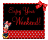 Enjoy Your Weekend! -- Minie Mouse