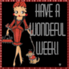 Have A Wonderful Week! -- Betty Boop