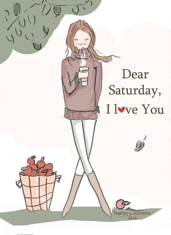 Dear Saturday, I Love You