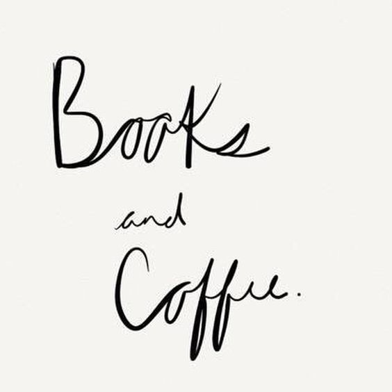 Books and Coffee.