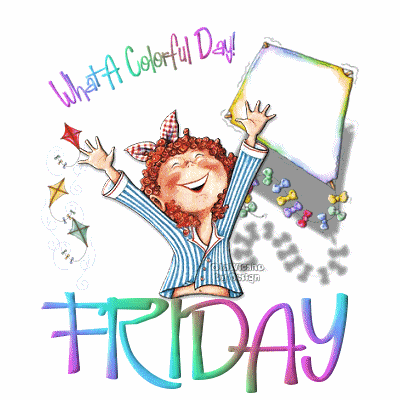 Friday! What A Colorful Day!