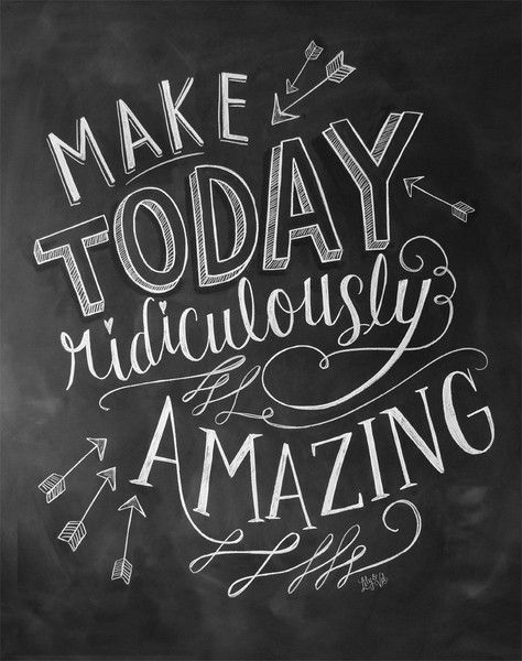 Make Today Ridiculously Amazing