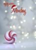 Enjoy your Monday -- Christmas