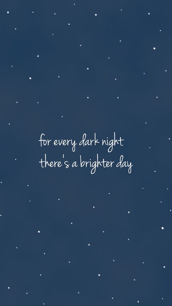For every dark night there's a brighter day. :: Quotes :: MyNiceProfile.com
