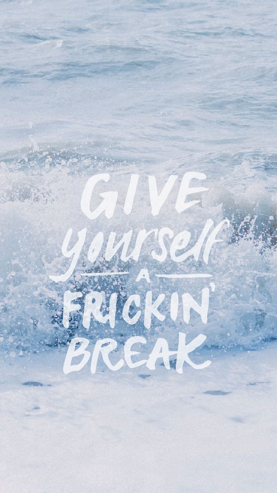 Give yourself a Frickin' break