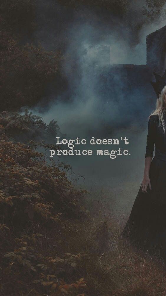 Logic doesn't produce magic.
