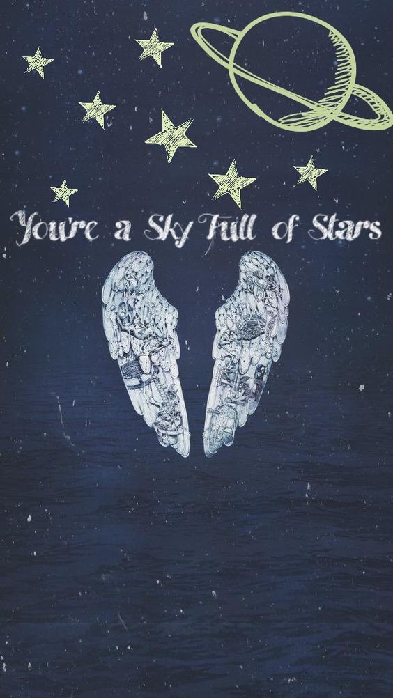 You'e a Sky Full Of Stars 