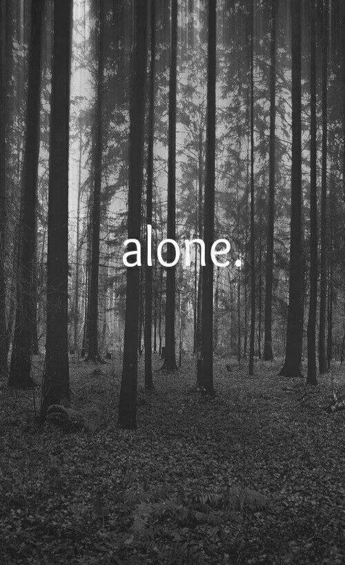 Alone.