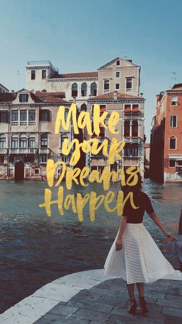 Make You Dreams Happen.