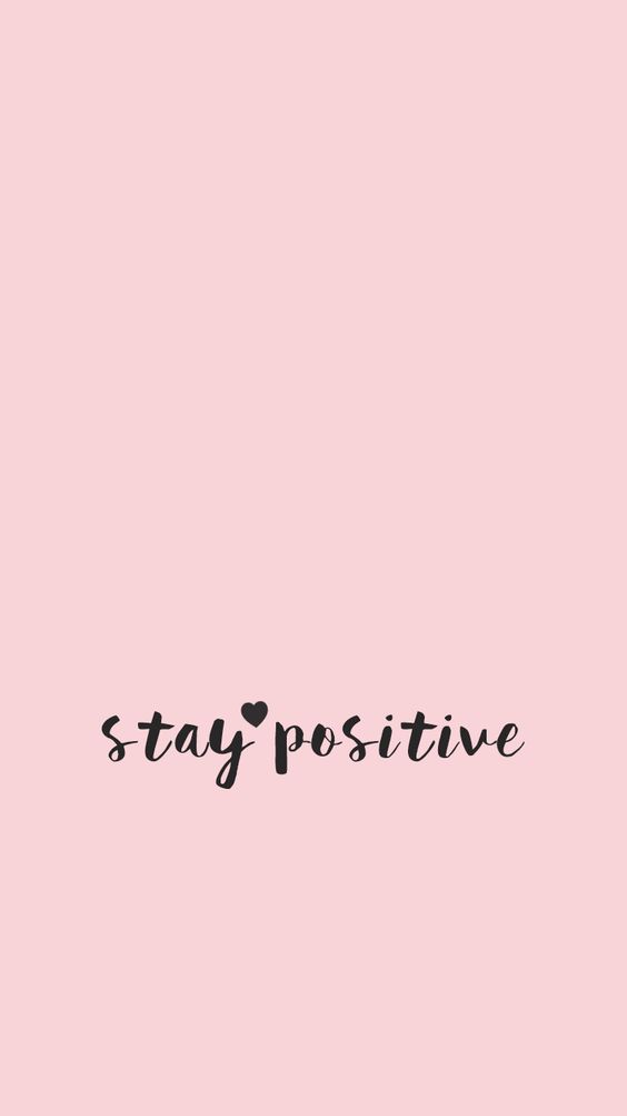 Stay Positive.
