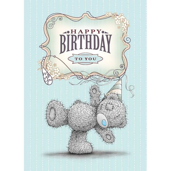 Happy Birthday To You -- Teddy Bear