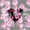 Happy Birthday -- Heart and Flowers