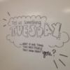 Tell us something Tuesday.