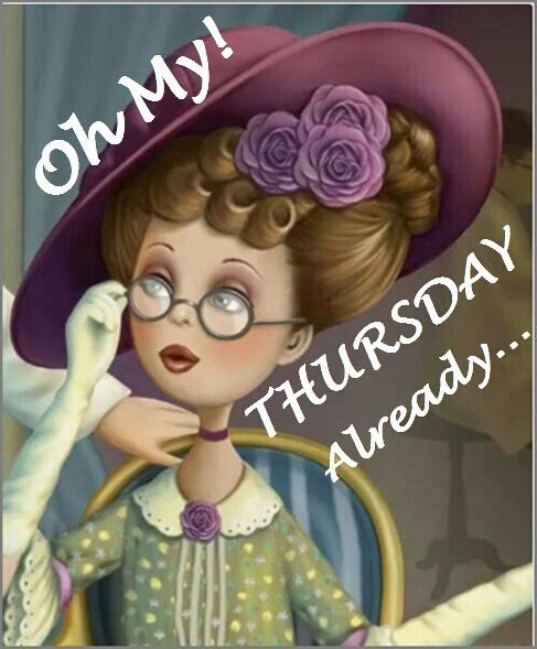 Thursday already....