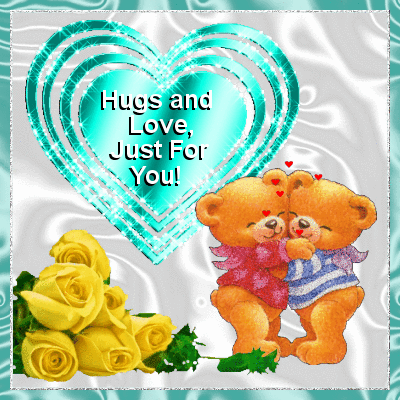 Hugs and Love, Just for You!