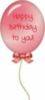 Happy Birthday To You! -- Pink Balloon