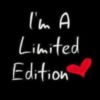 I'm A Limited Edition