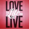 Love the Life you Live