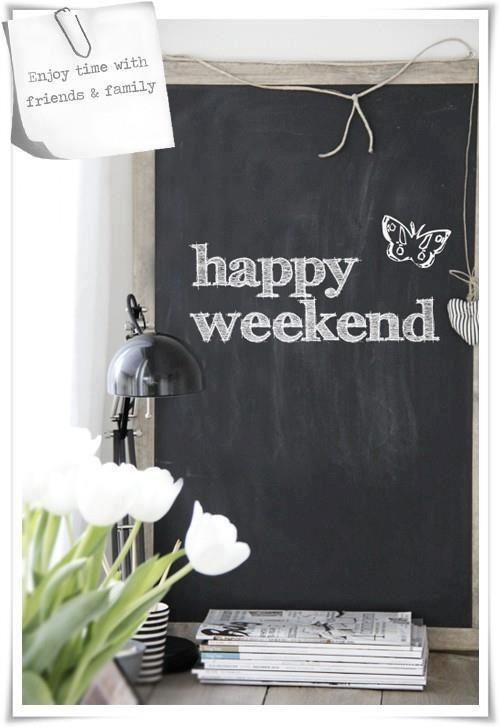 Happy Weekend! Enjoy time with friends & family