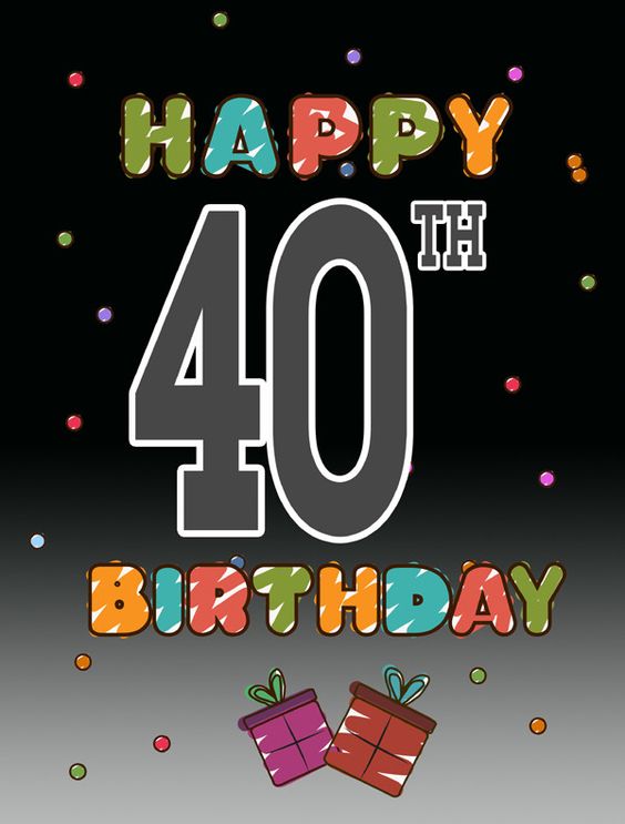Happy 40th Birthday