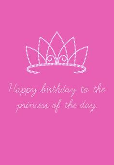 Happy Birthday to the Princess of the Day -- Crown