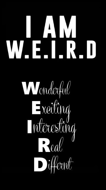 I Am W.E.I.R.D