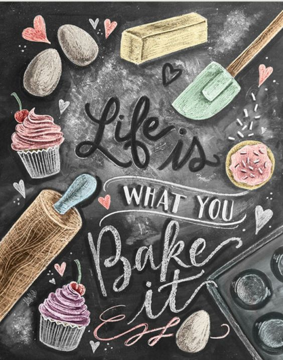 Life is what you bake it