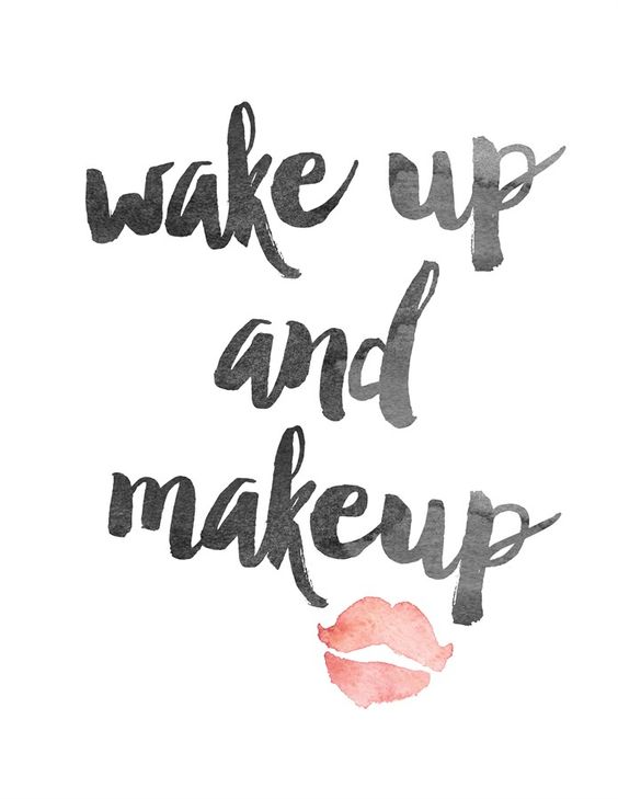 Wake Up And Makeup