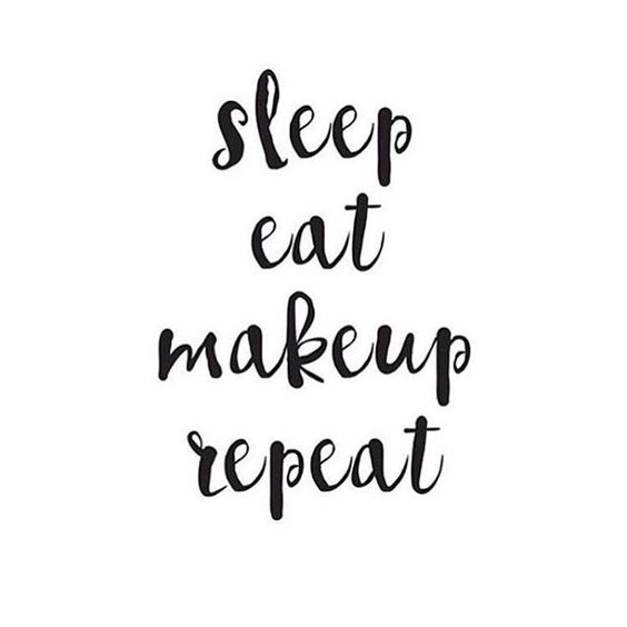 Sleep Eat Makeup Repeat