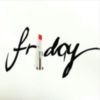 Friday -- Lipstick