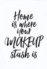 Home is where your makeup stash is